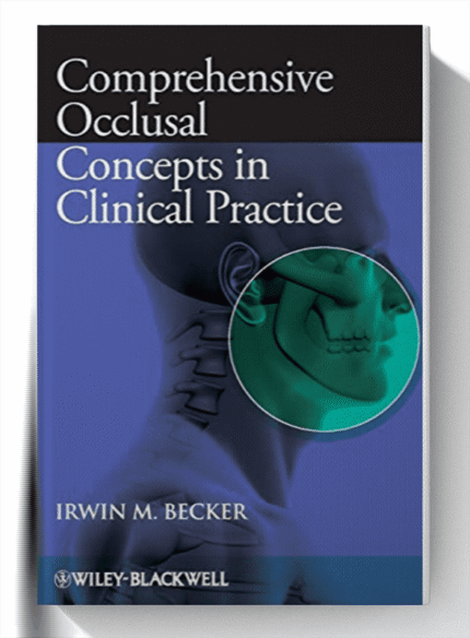 Comprehensive Occlusal Concepts in Clinical Practice 1st Edition
